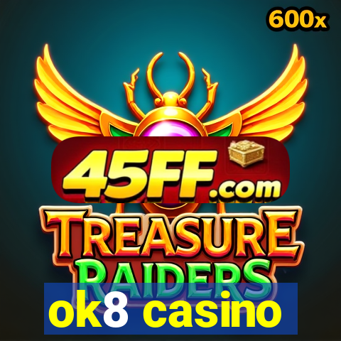 ok8 casino
